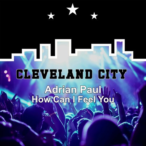 Adrian Paul - How Can I Feel You [CCMM236].How Can I Feel You [CCMM236]